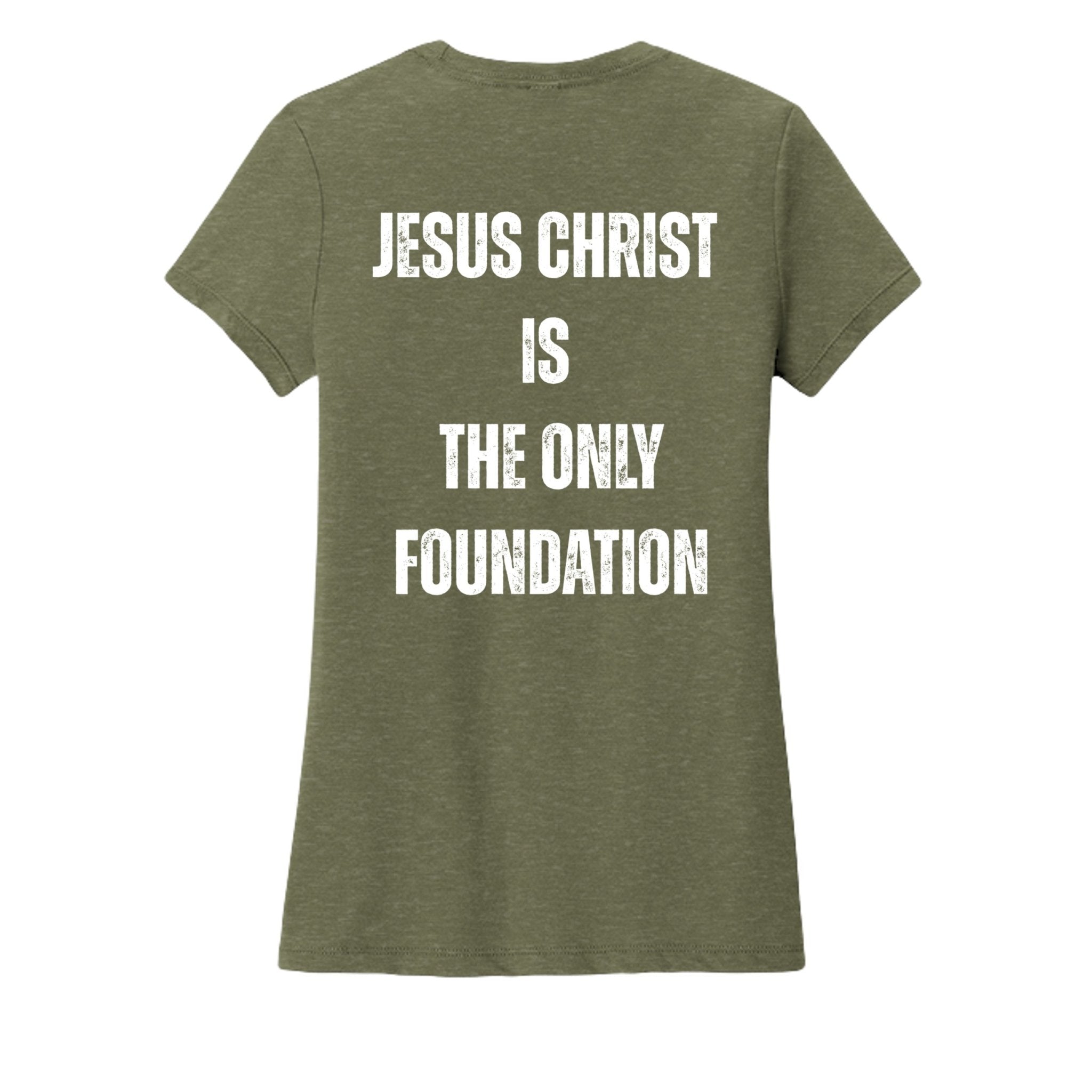 Ladies Crew "Jesus Christ is the Only Foundation" T-Shirt - Firm Foundation 3:11