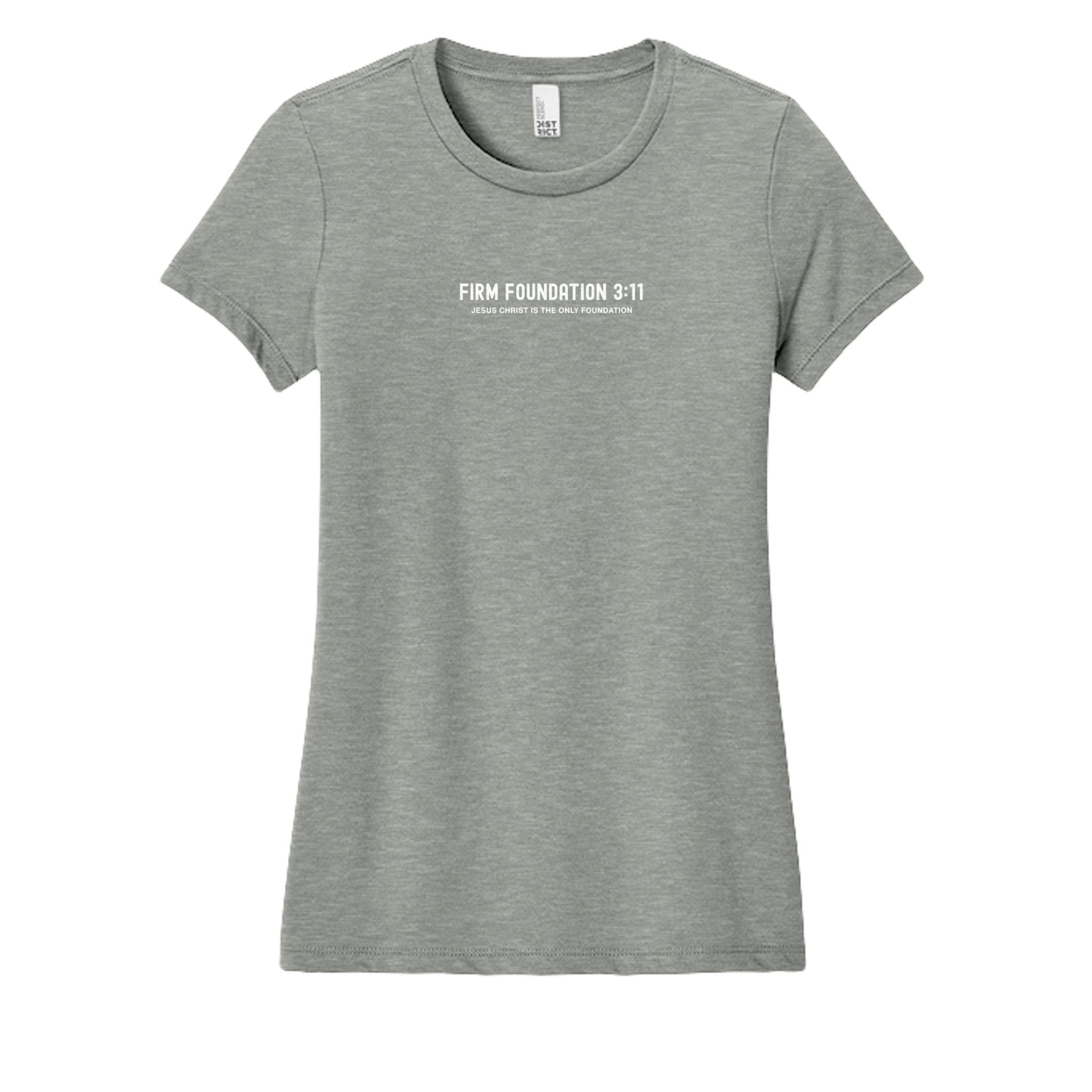 Ladies Crew "Jesus Christ is the Only Foundation" T-Shirt - Firm Foundation 3:11