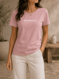 Ladies Crew "Jesus Christ is the Only Foundation" T-Shirt - Firm Foundation 3:11