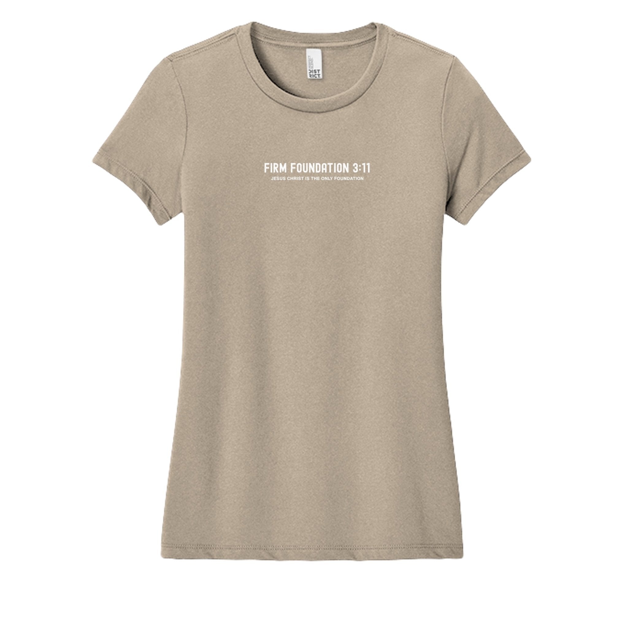 Ladies Crew "Jesus Christ is the Only Foundation" T-Shirt - Firm Foundation 3:11