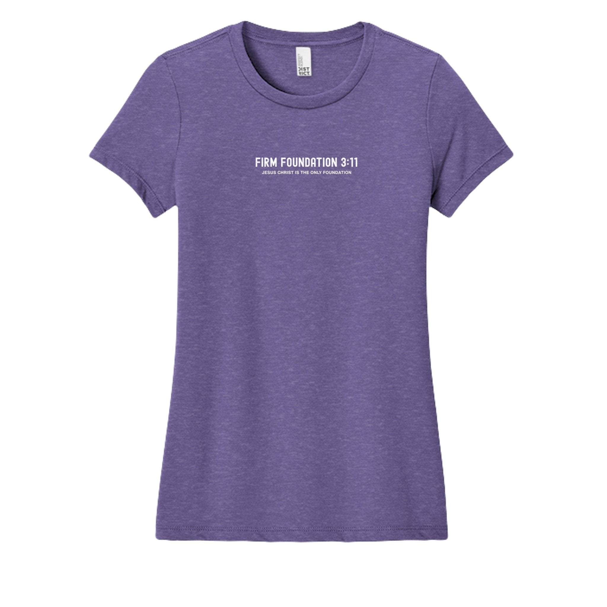 Ladies Crew "Jesus Christ is the Only Foundation" T-Shirt - Firm Foundation 3:11