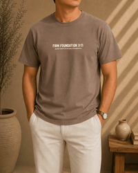 "The Foundation" T-Shirt by Firm Foundation 3:11 - Firm Foundation 3:11