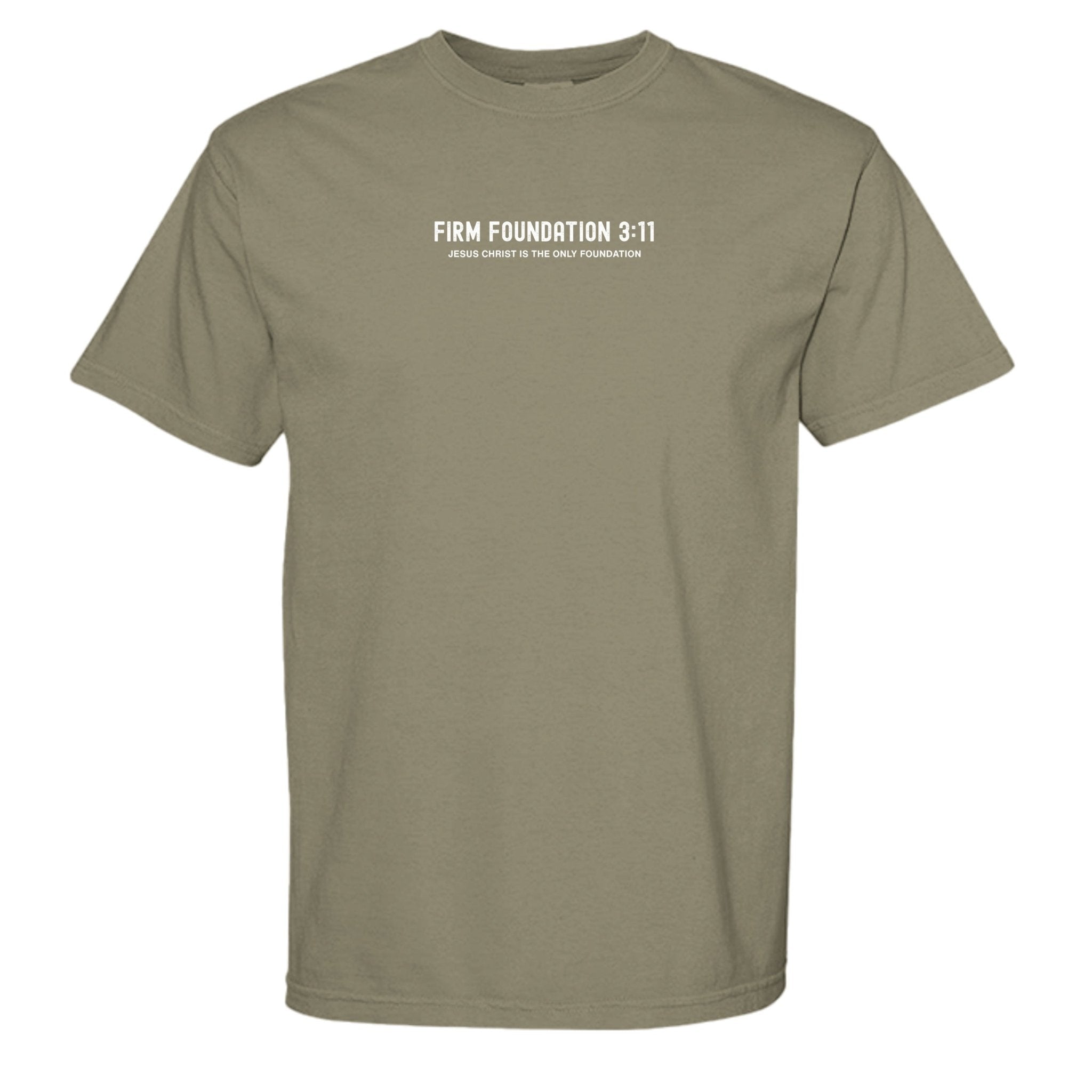 "The Foundation" T-Shirt by Firm Foundation 3:11 - Firm Foundation 3:11
