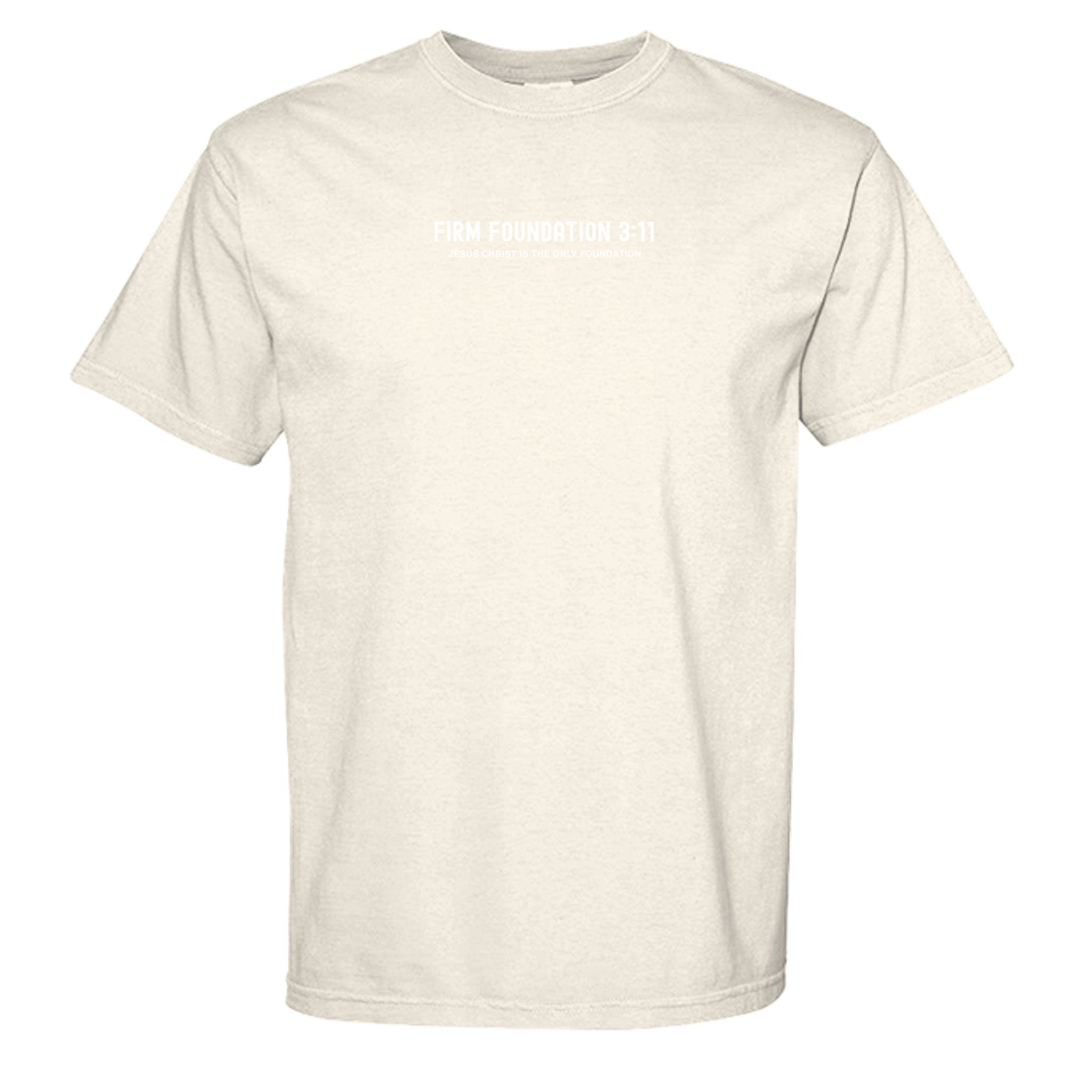 "The Foundation" T-Shirt by Firm Foundation 3:11 - Firm Foundation 3:11